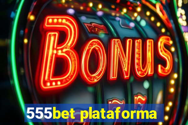 555bet plataforma